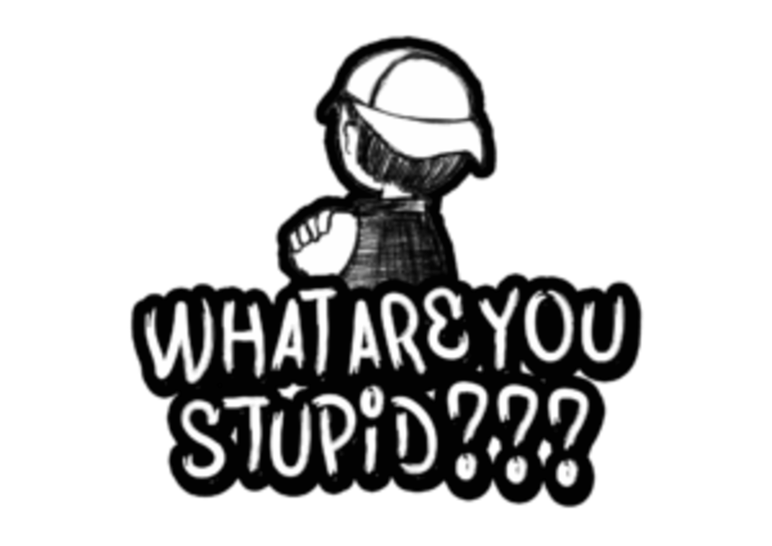 What Are You Stupid Cover