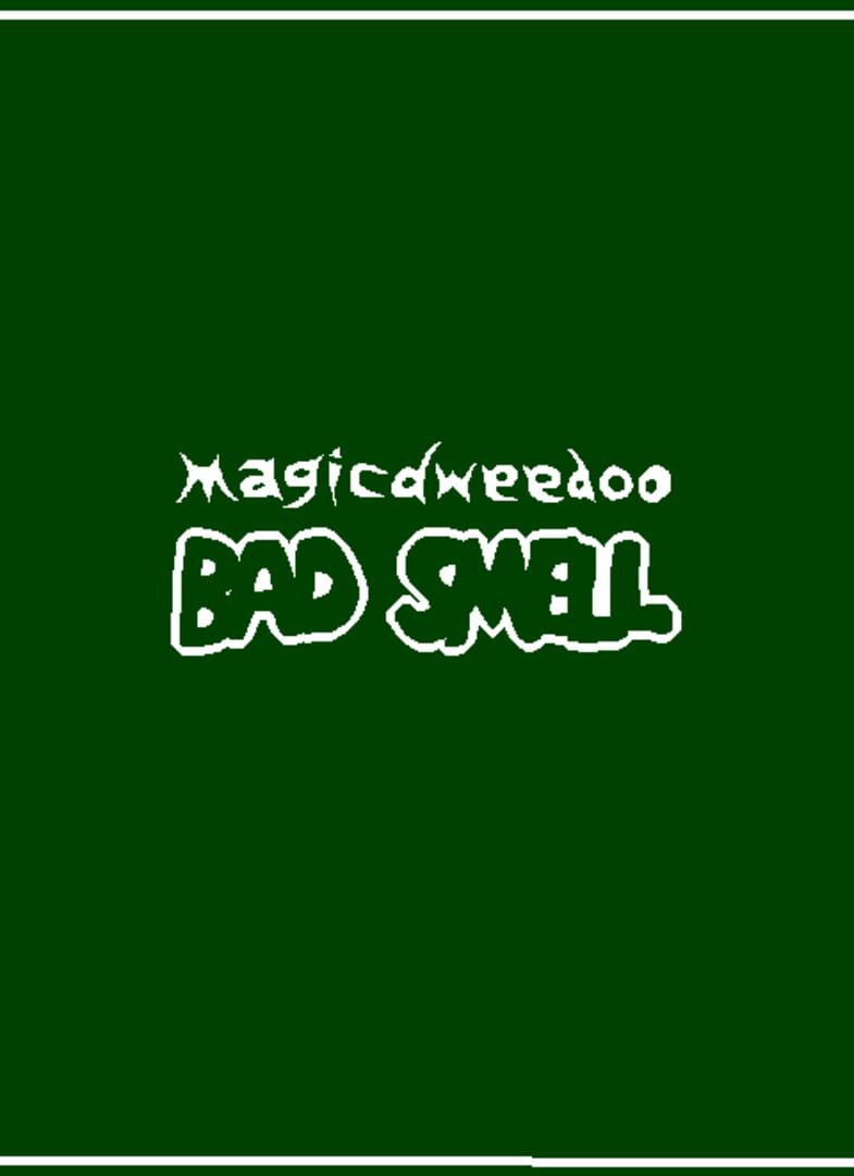 Bad Smell (2013)