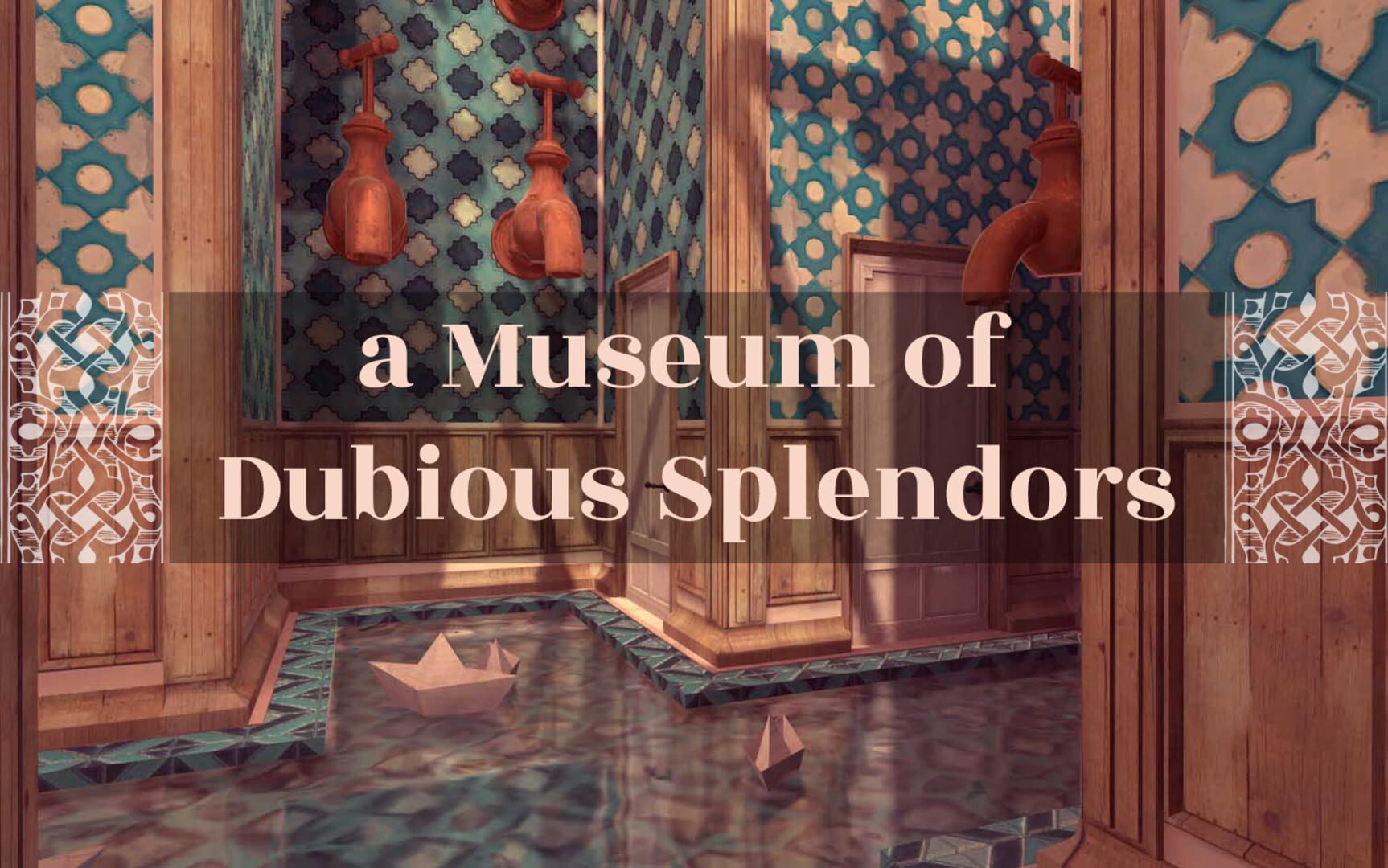 a Museum of Dubious Splendors (2017)