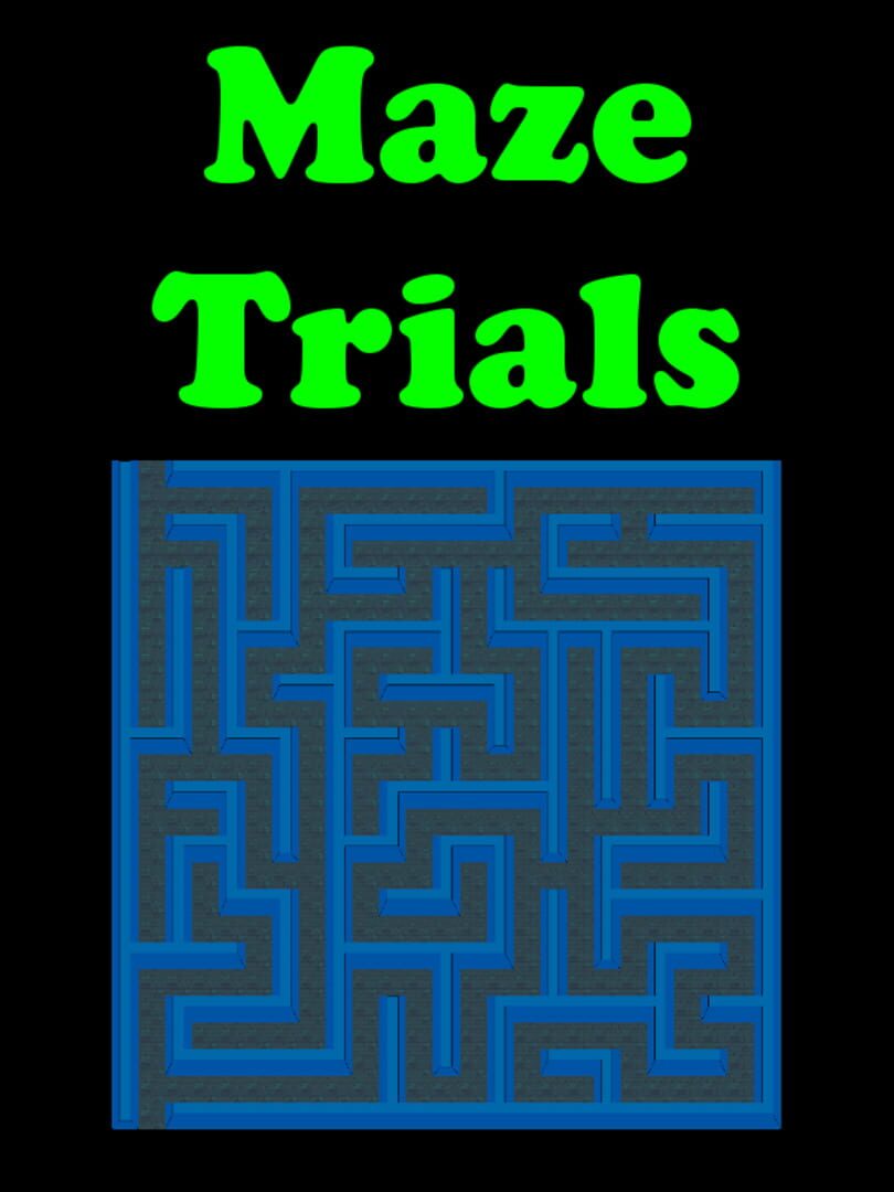 Maze Trials
