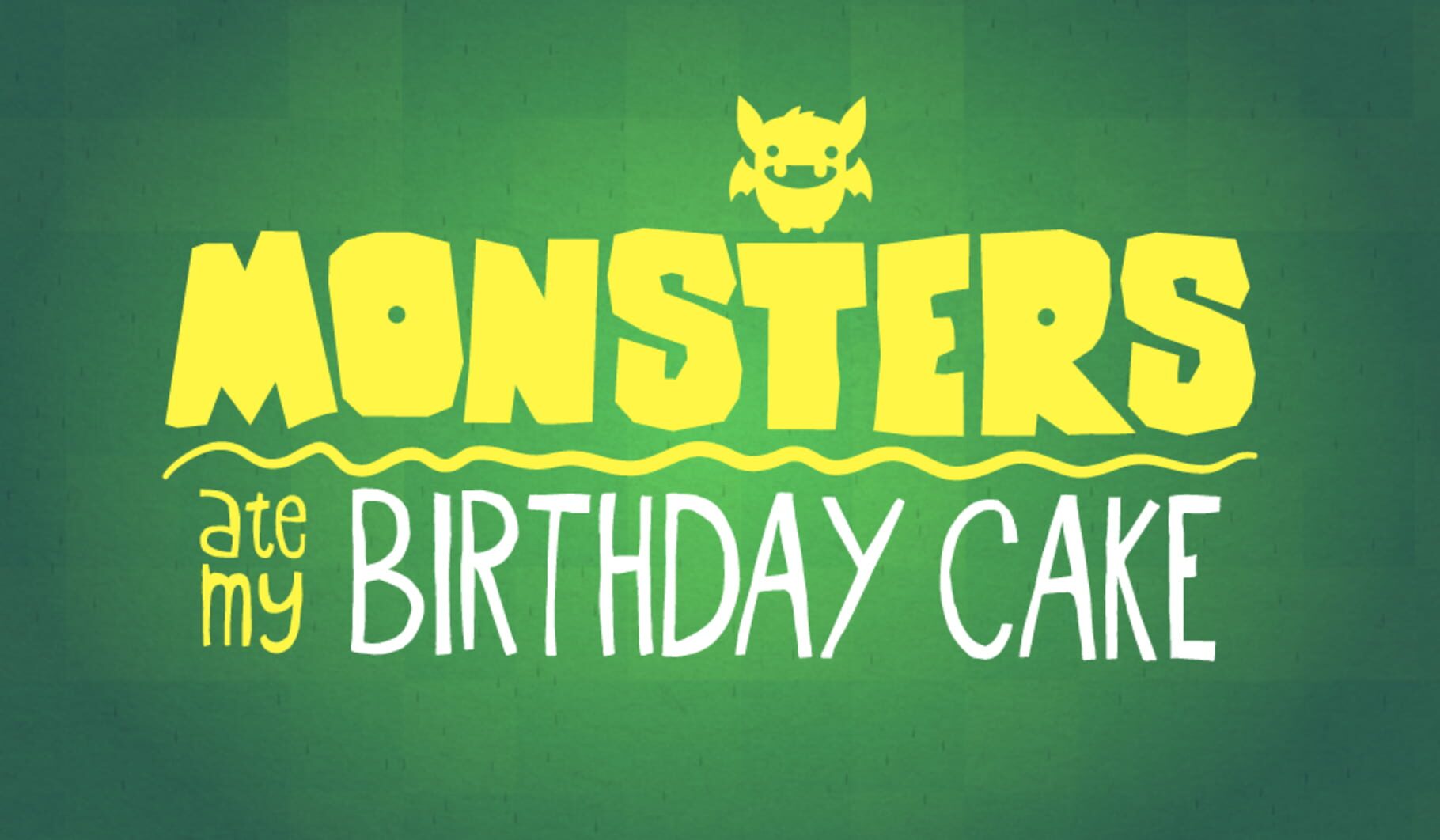 Monsters Ate My Birthday Cake