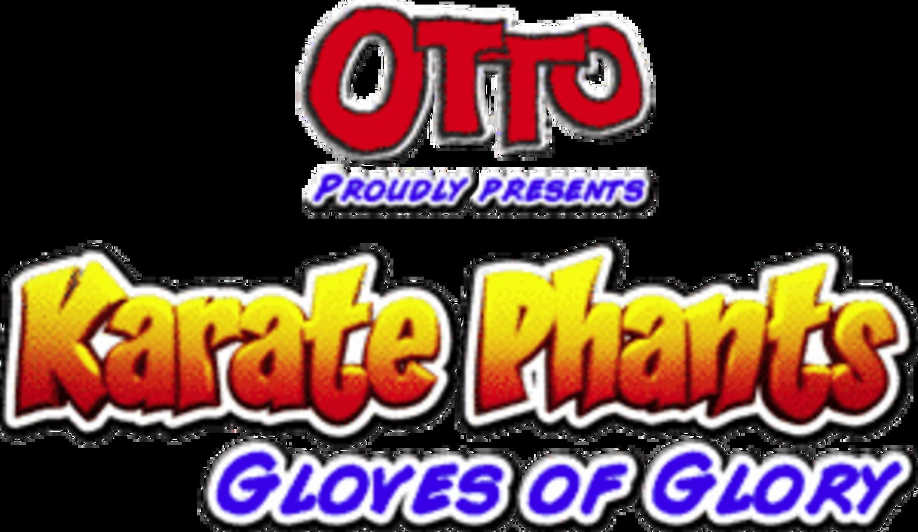 Karate Phants: Gloves of Glory (2009)