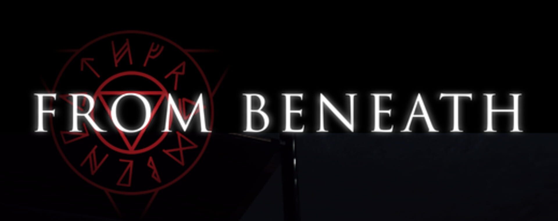 From Beneath