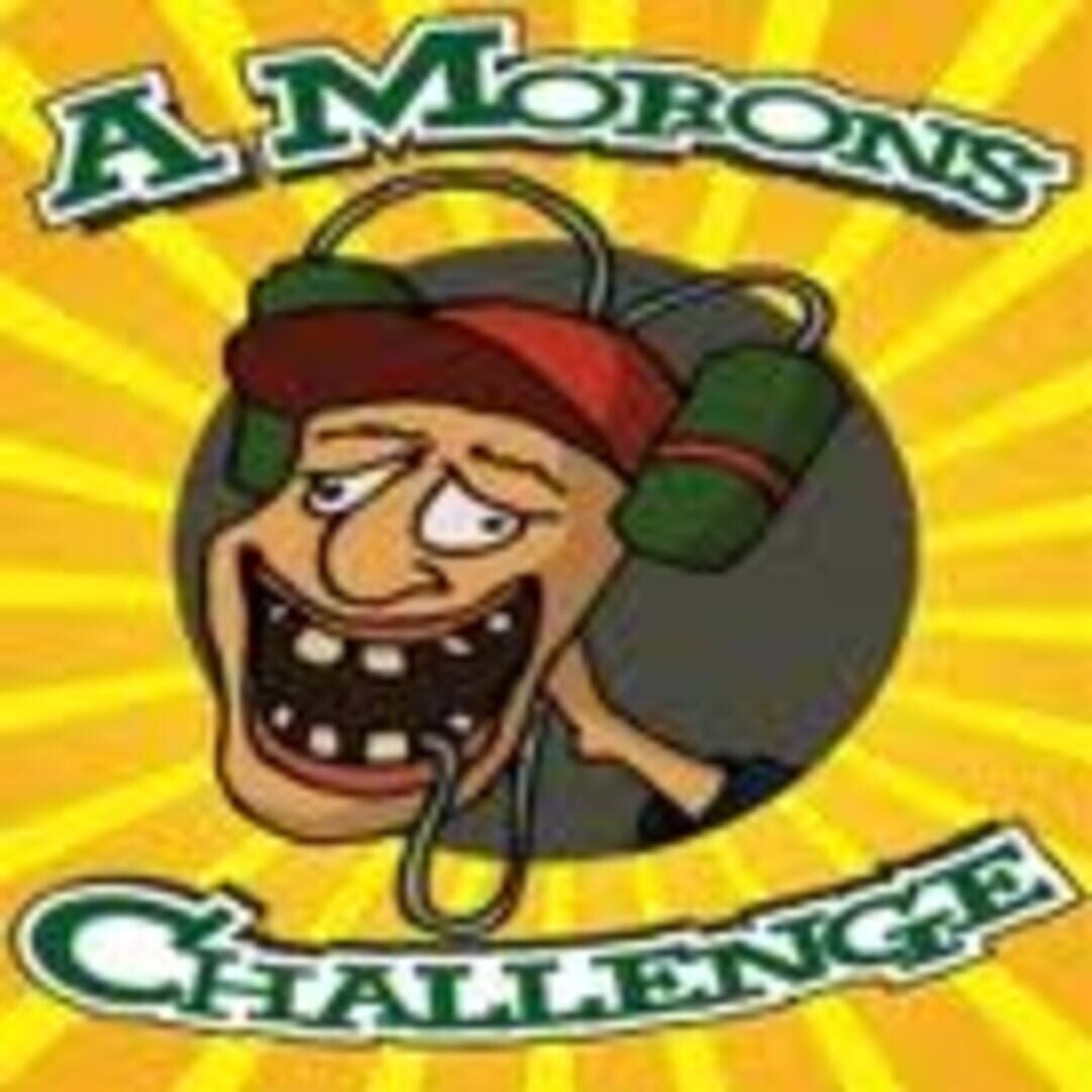 Jeu : A Morons Challenge