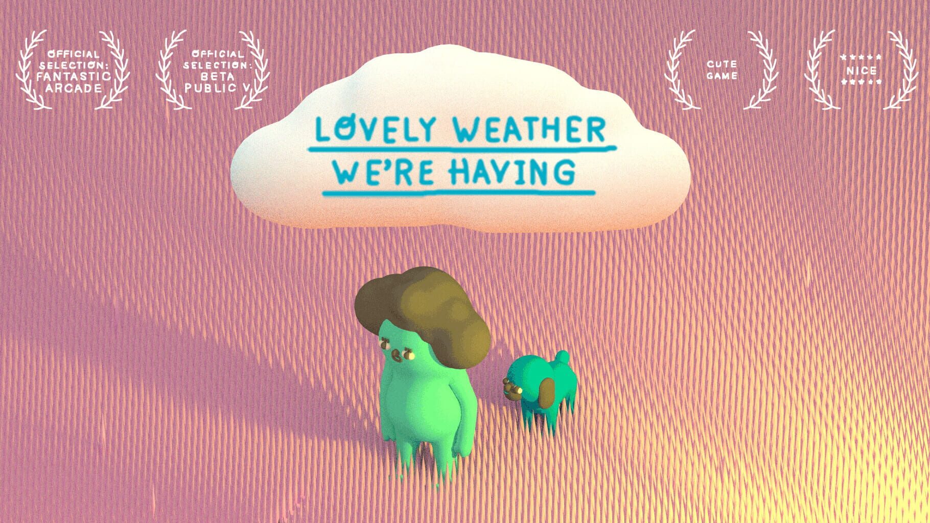 We re having a great time here. Lovely weather for Ducks идиома. Weather Love. We Love games. Welcome Starter b Lovely weather.