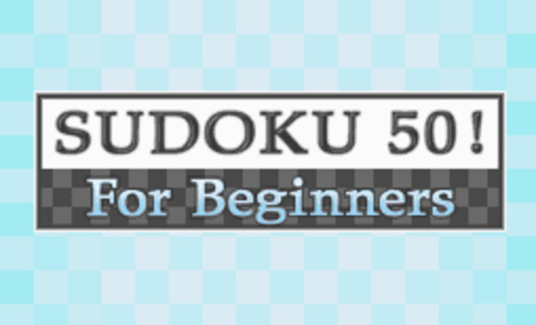 Sudoku 50! For Beginners
