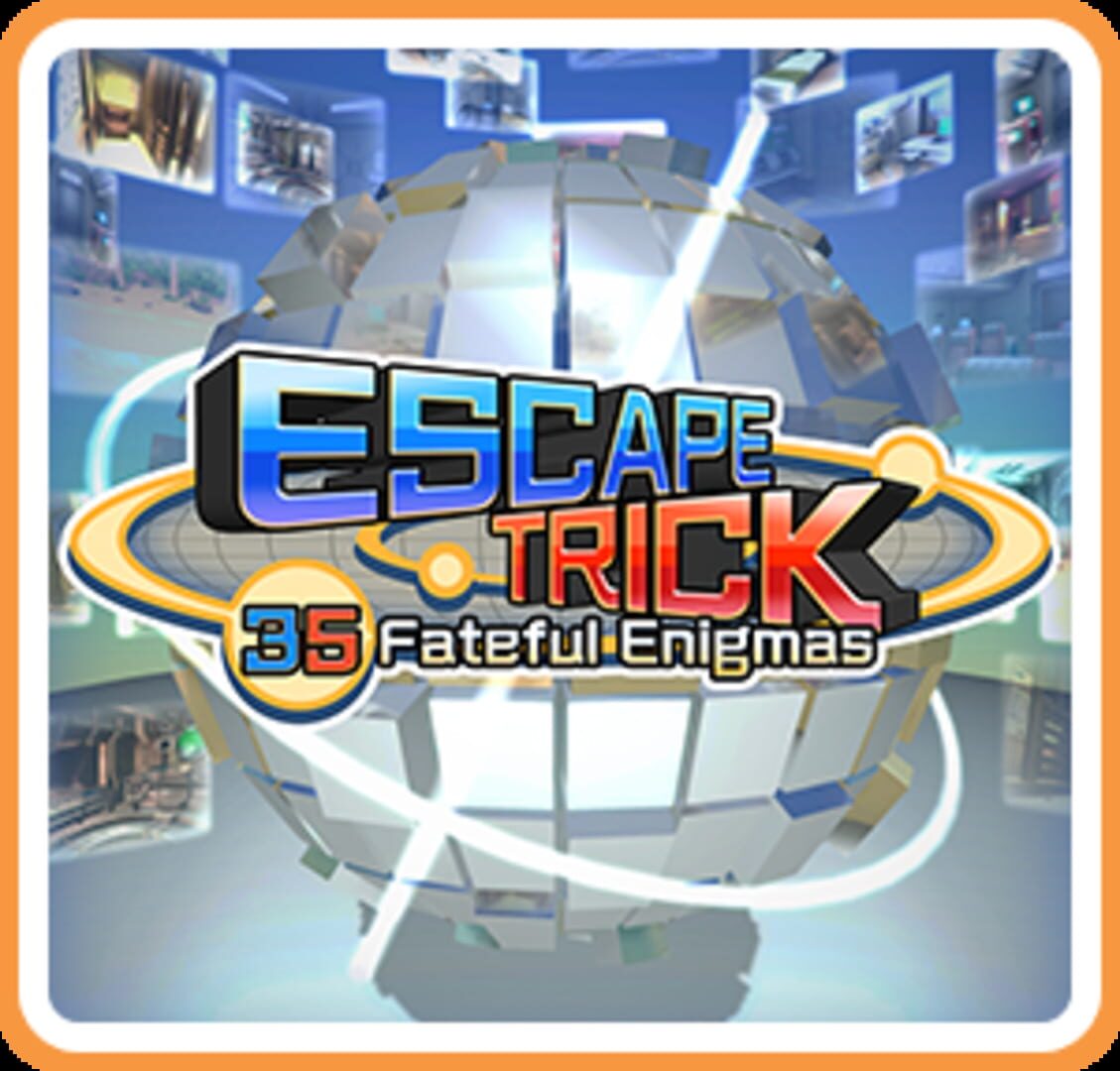 EscapeTrick: 35 Fateful Enigmas