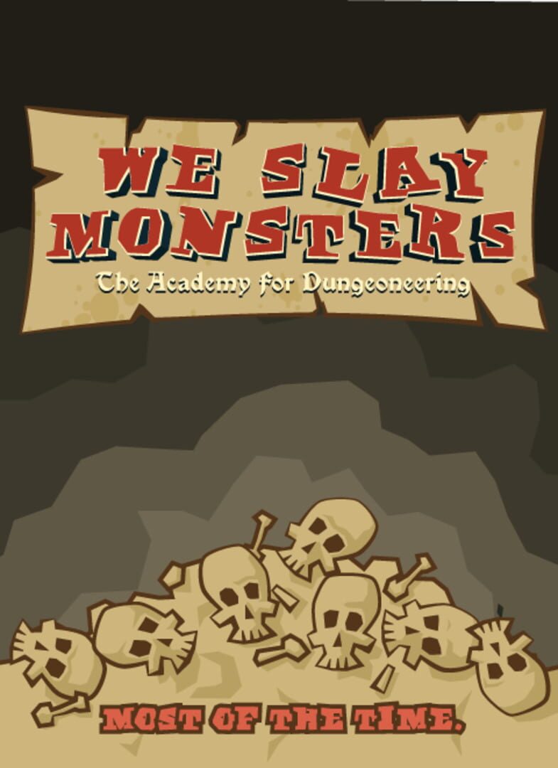 We Slay Monsters (2014)