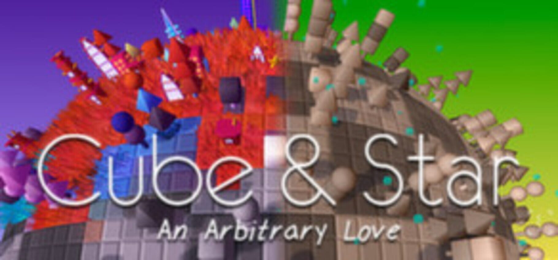 Cube & Star: An Arbitrary Love (2014)