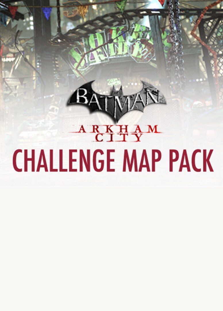 Batman: Arkham City - Challenge Map Pack