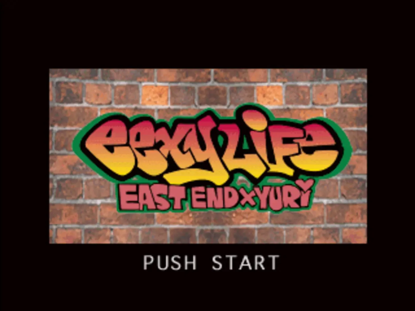 Eexy Life: East End X Yuri