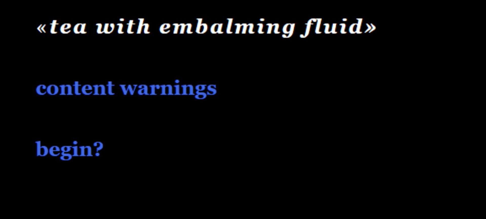 Tea With Embalming Fluid - Screenshot