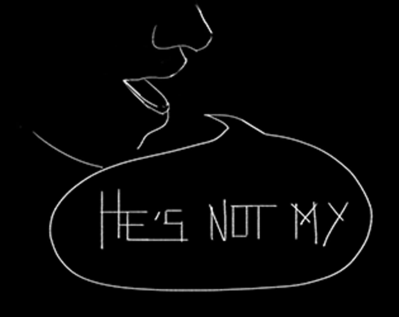 He's Not My - Screenshot