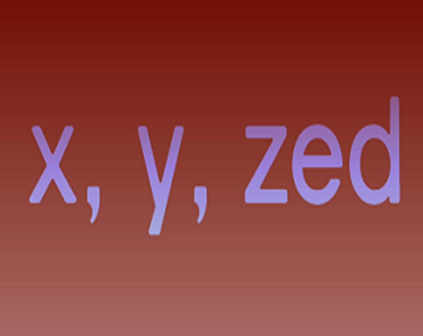 X, y, zed - Screenshot