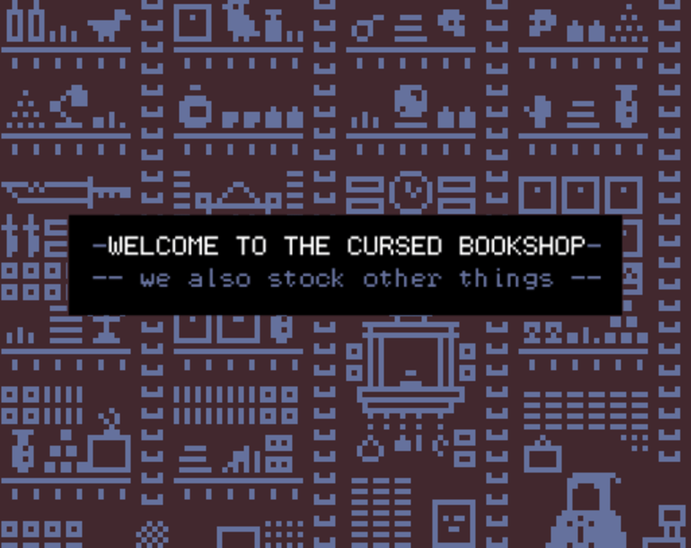 Welcome Cursed Welcome to the Cursed Bookshop we also stock other things - Steam Games