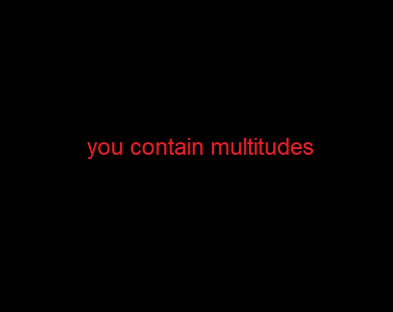 You Contain Multitudes - Screenshot