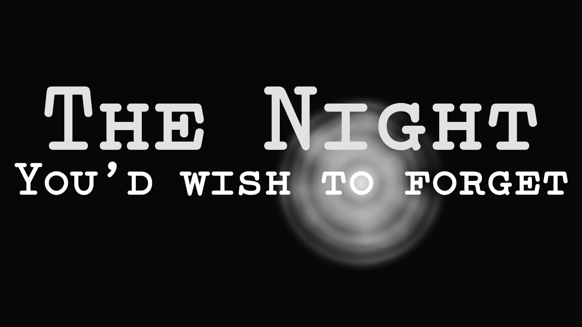 The Night You'd Wish to Forget - Screenshot