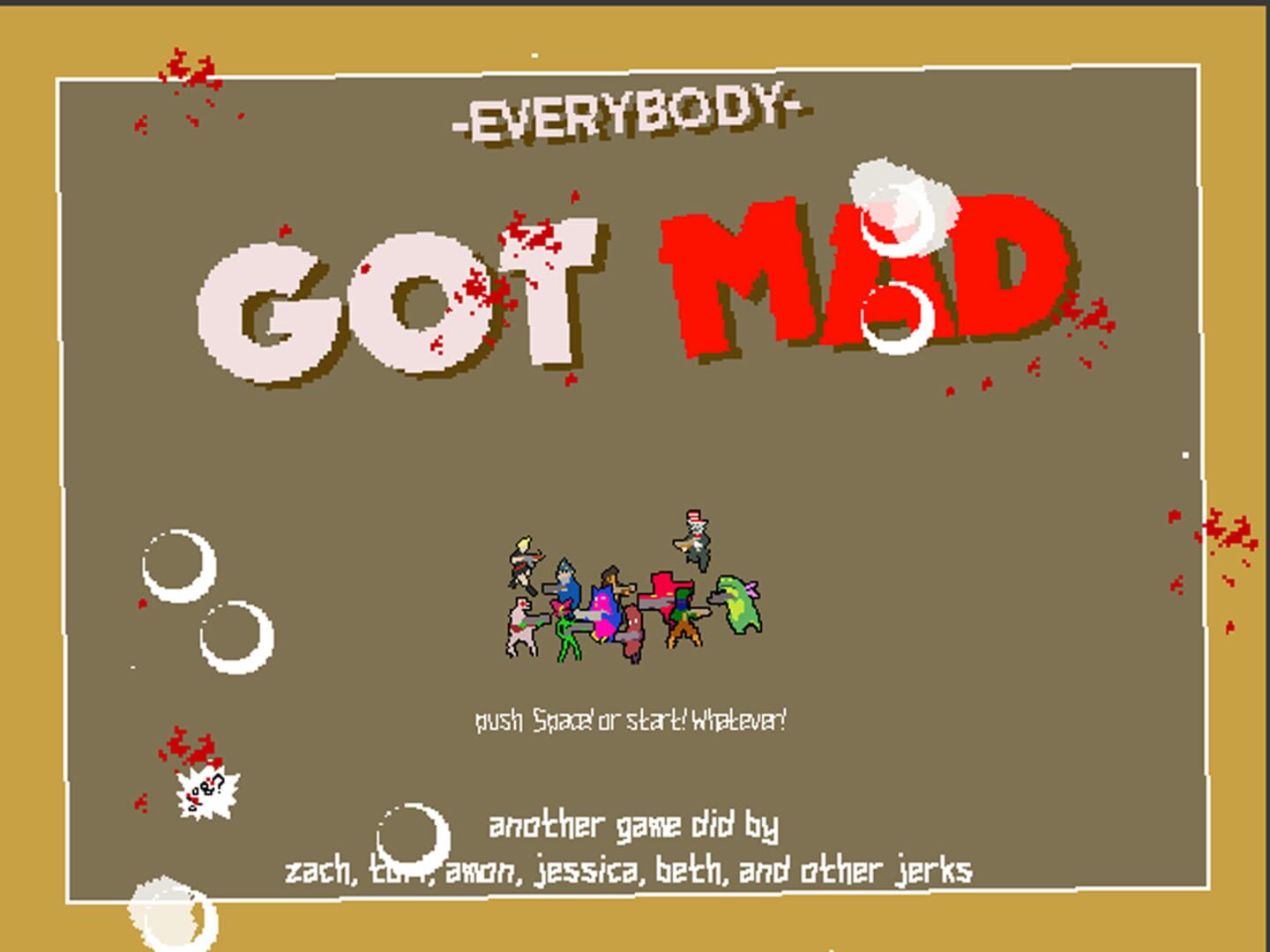 Everybody Got Mad - Screenshot