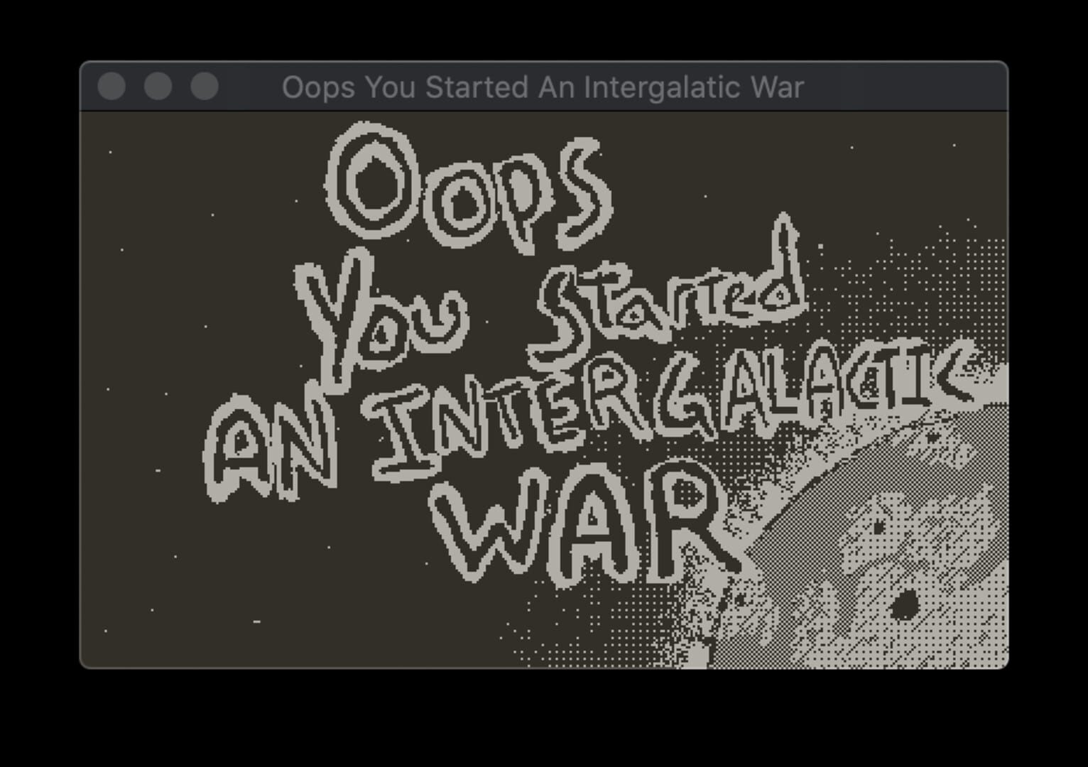 Oops You Started An Intergalactic War - Screenshot