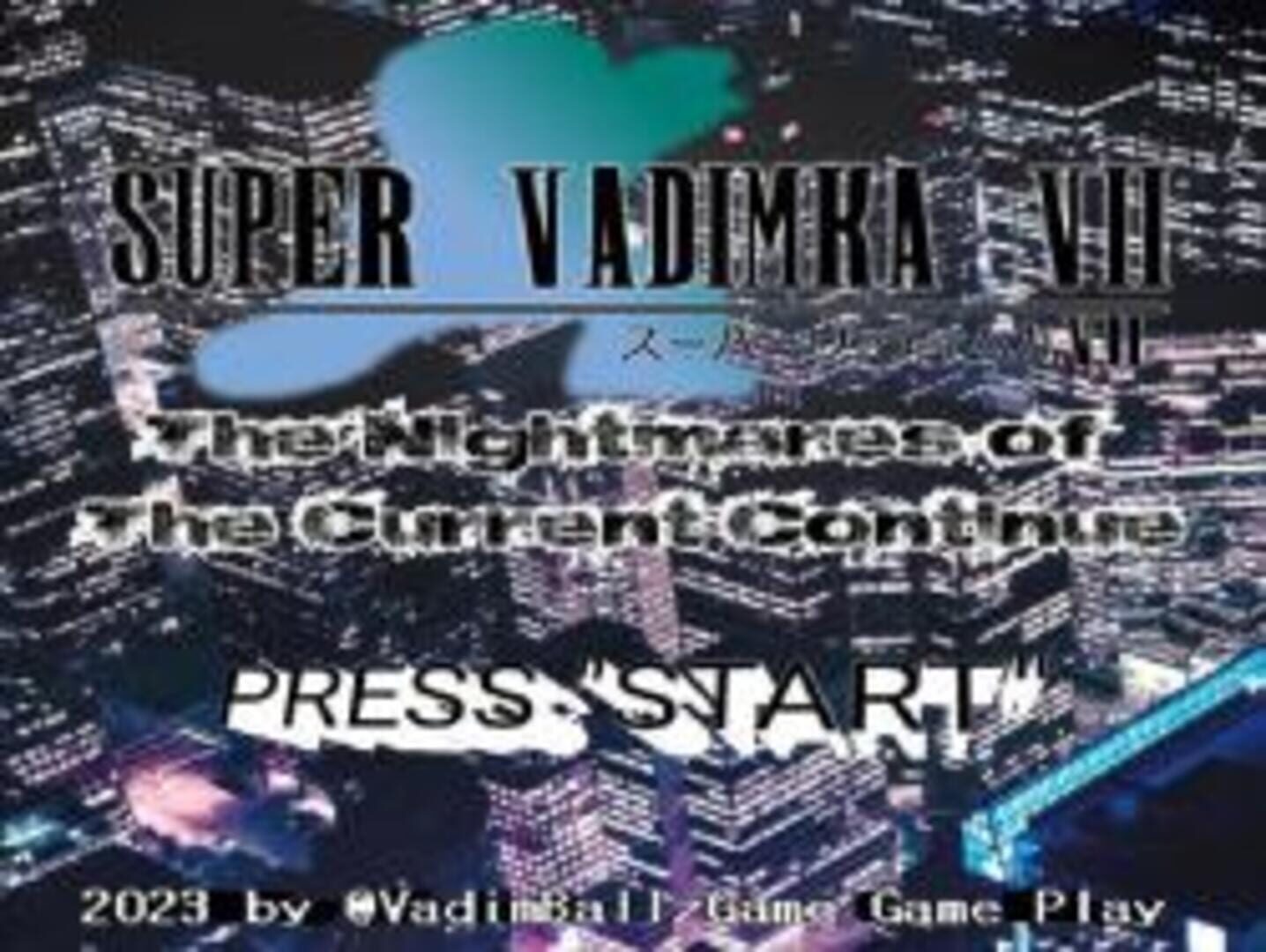 Captura de pantalla - Super Vadimka VII: The Nightmares of The Current Continue