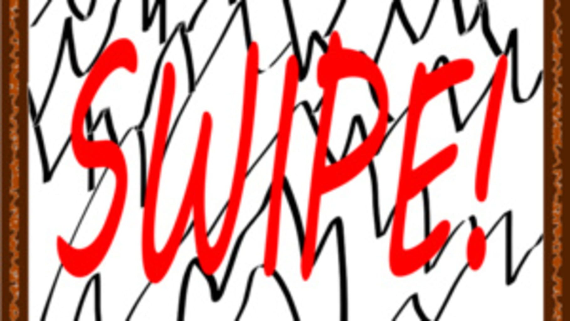 Swipe!