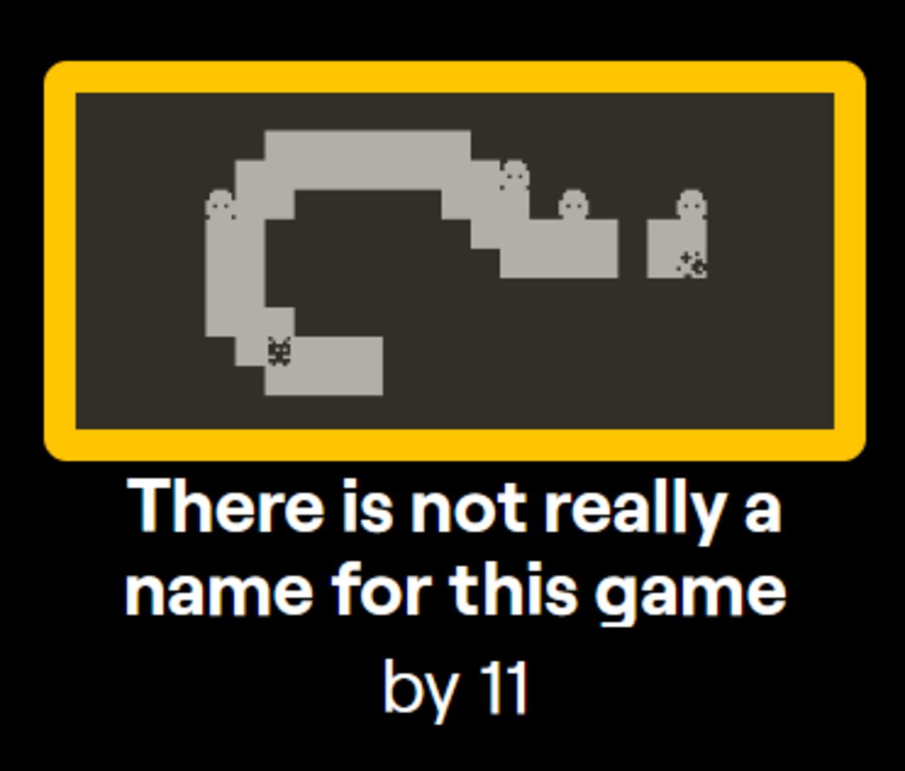 There is Not Really A Name for This Game - Screenshot