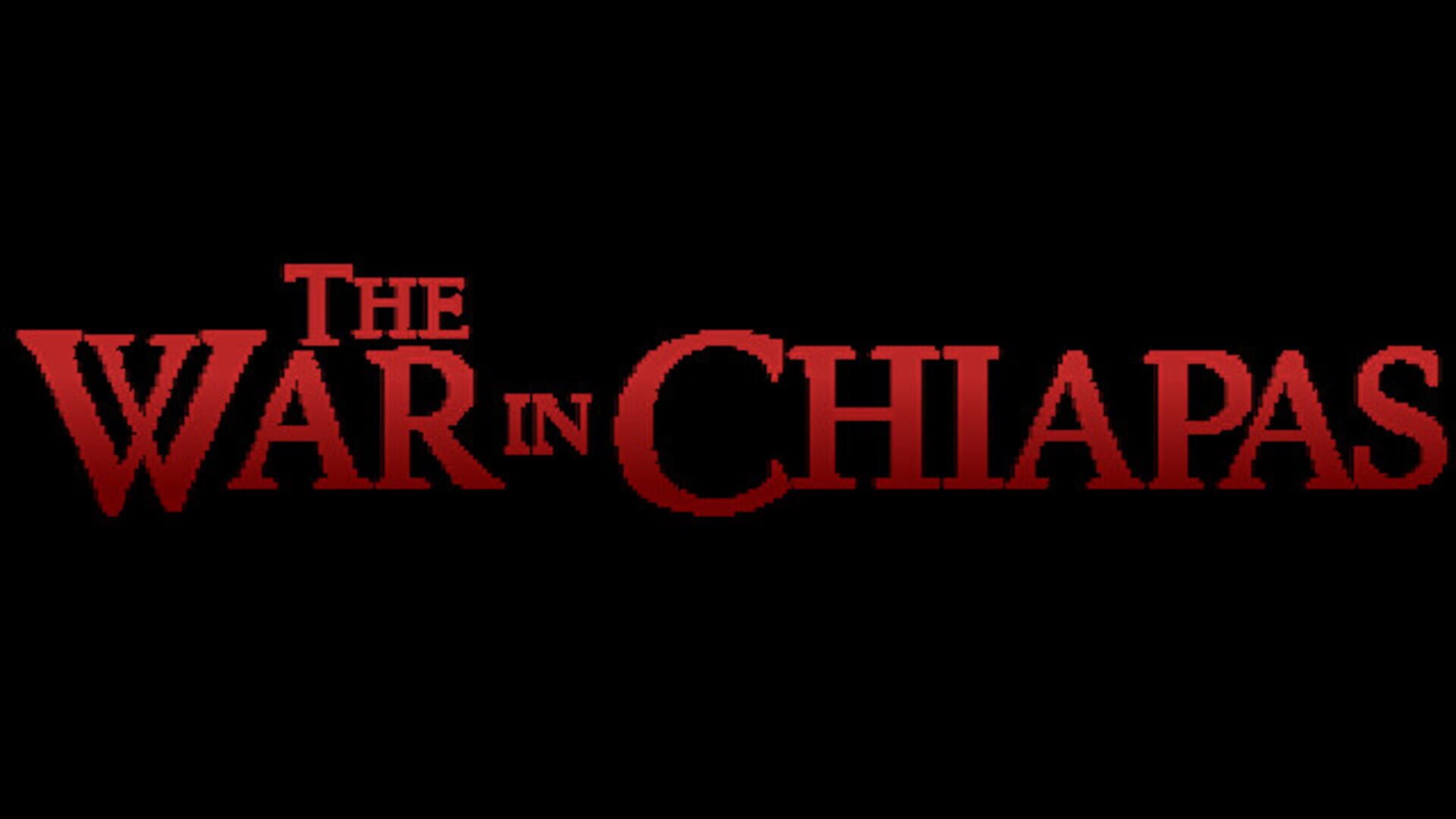 The War in Chiapas