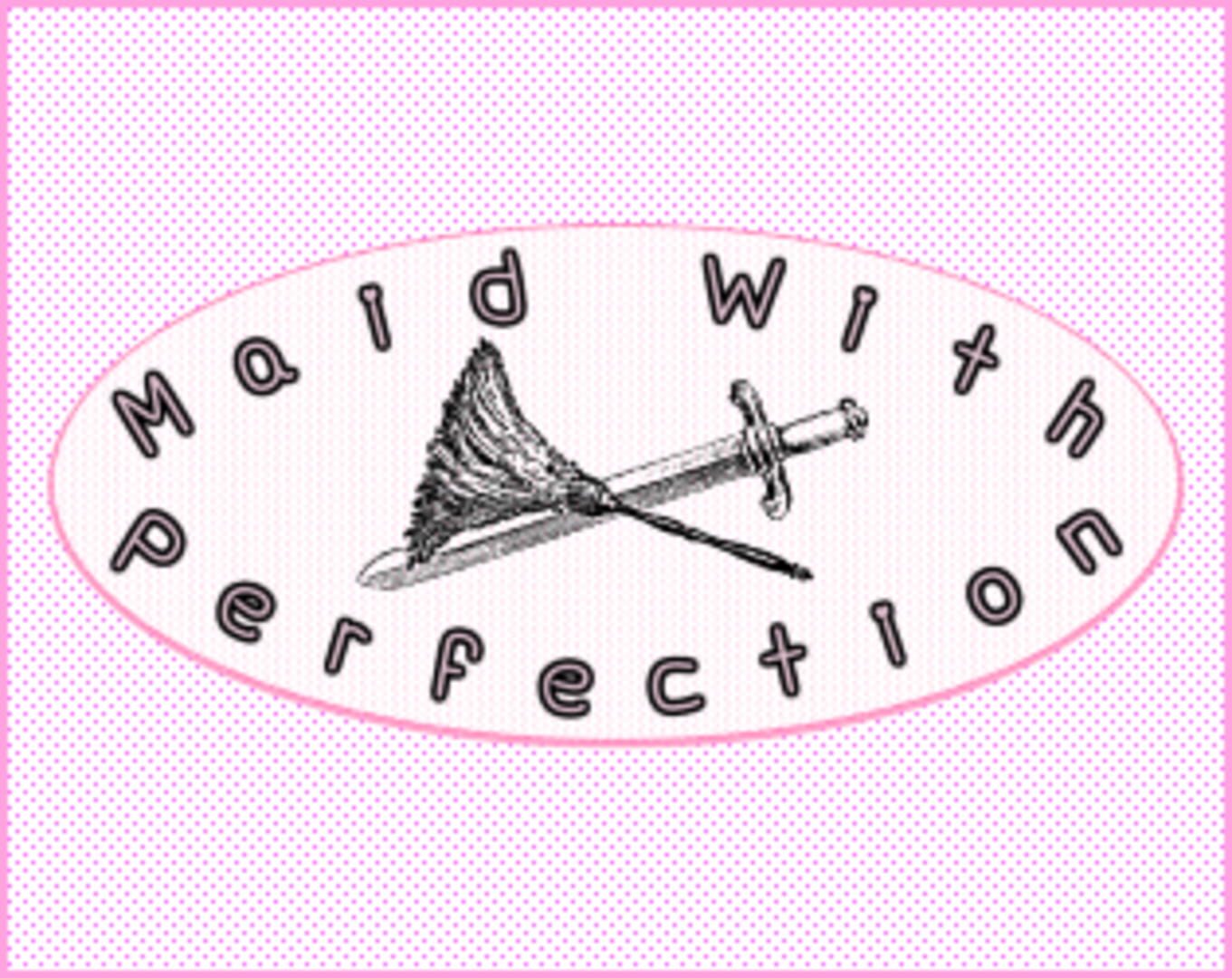 Maid With Perfection