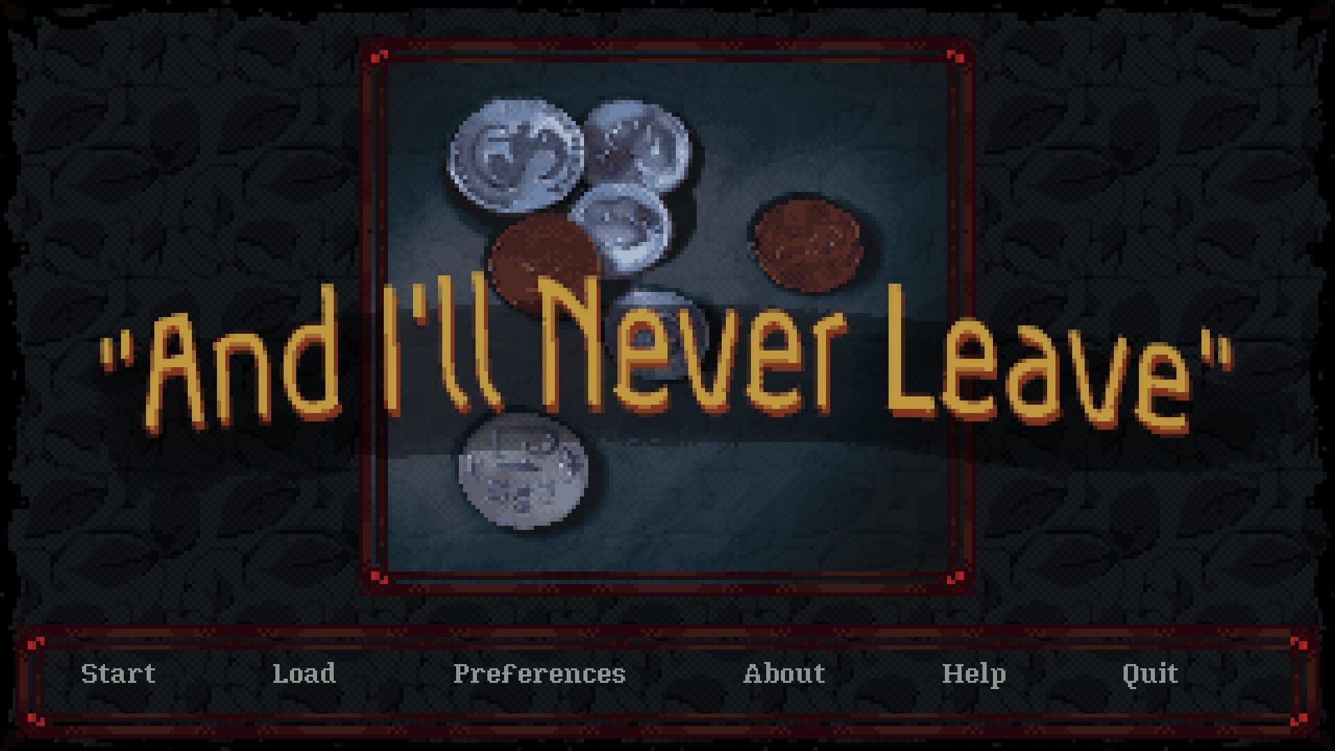 And I'll Never Leave