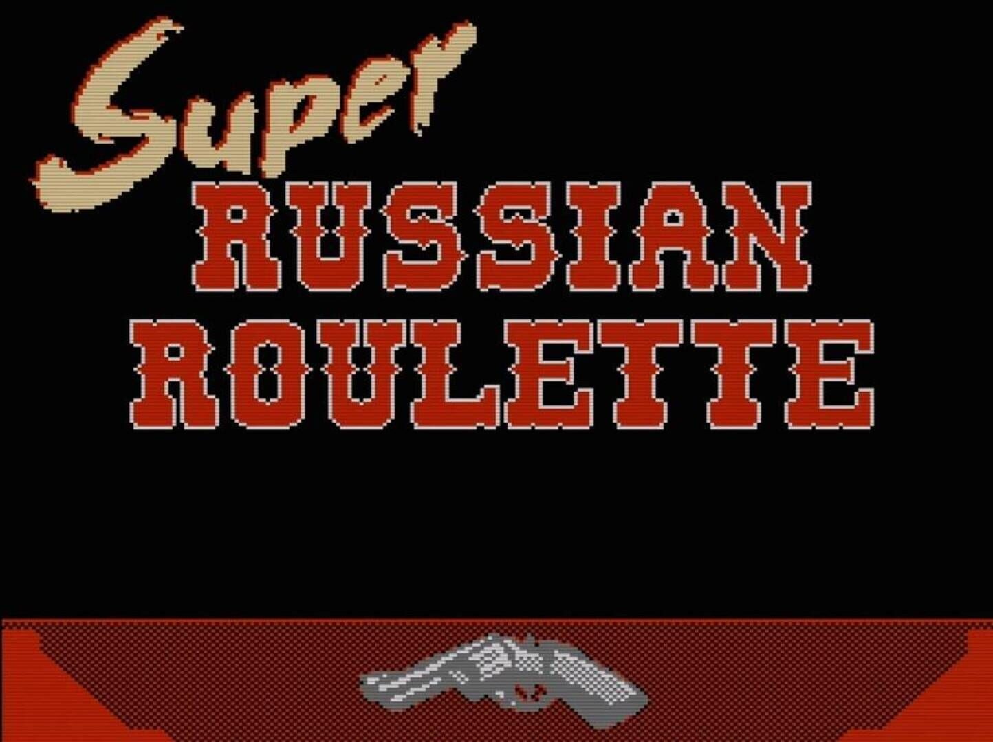 Super Russian Roulette