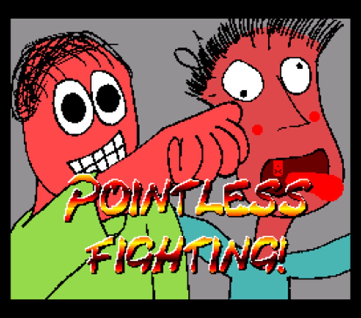 Pointless Fighting