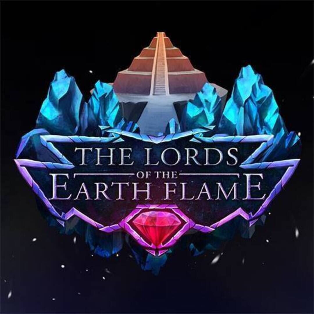 The Lords of the Earth Flame (2016)