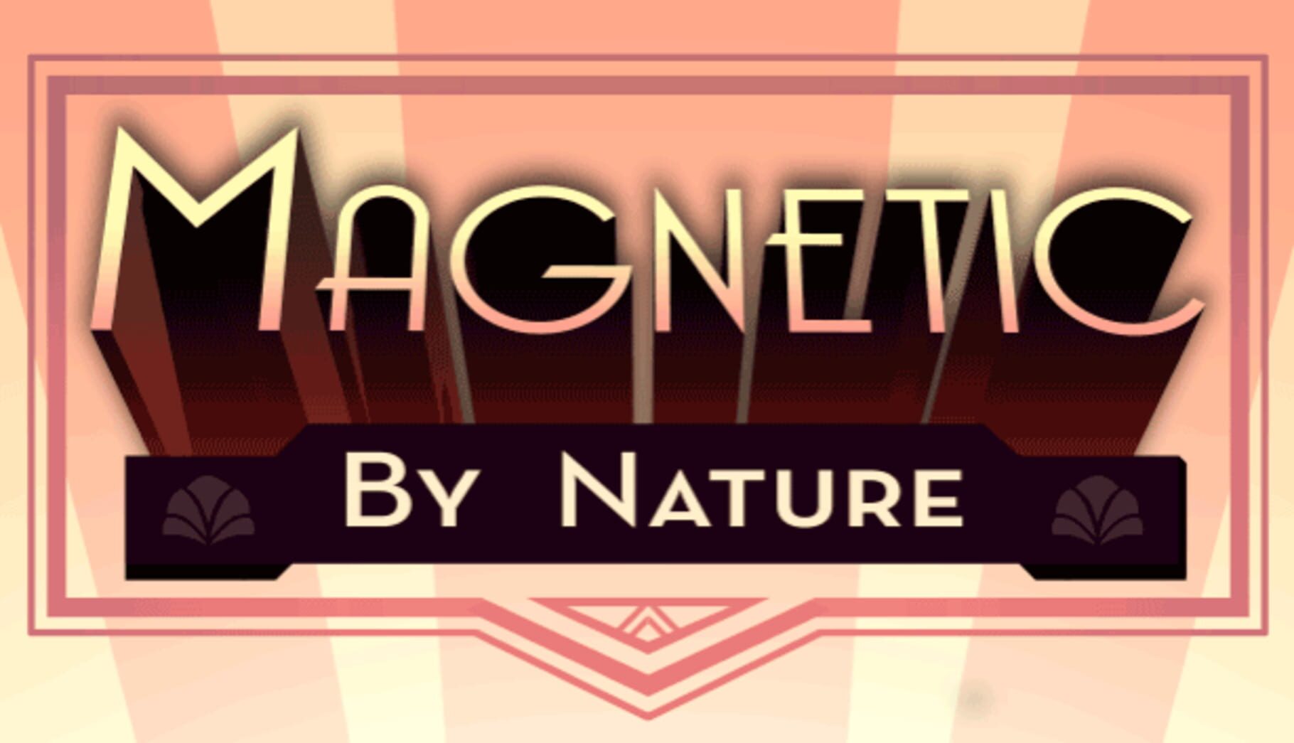 Magnetic By Nature (2014)