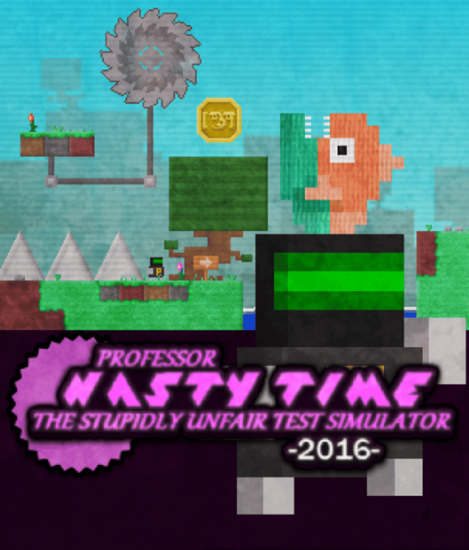 Professor Nasty Time: The Stupidly Unfair Test Simulator 2016 Cover