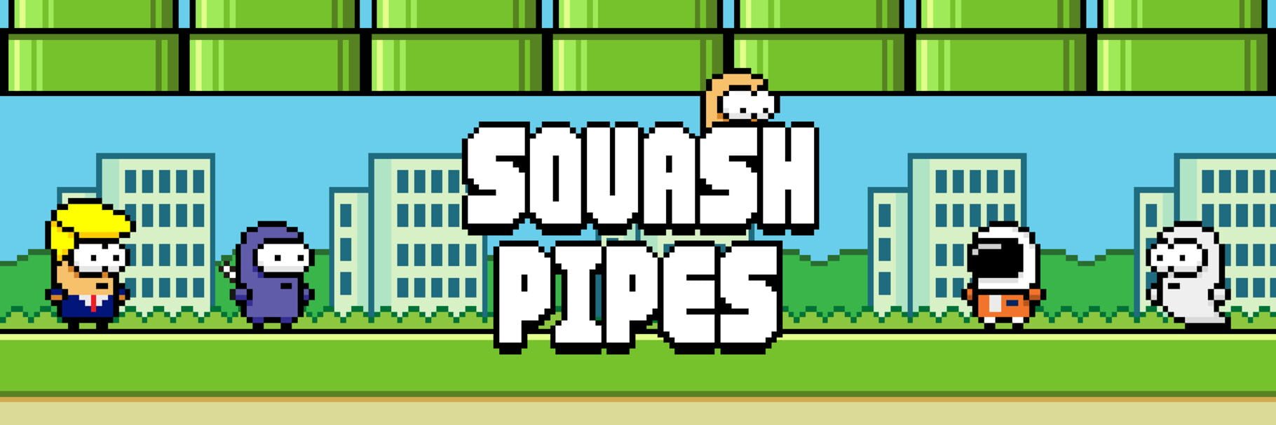 Squash Pipes (2017)