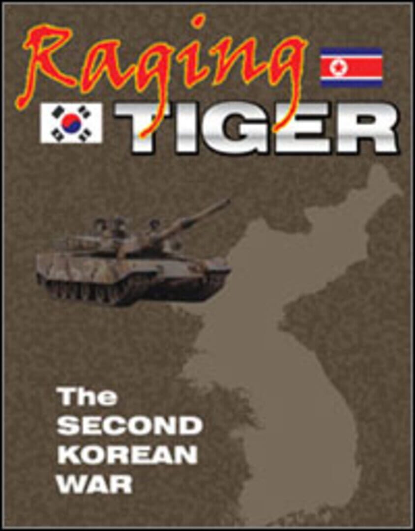 Raging Tiger: The Second Korean War (2004)