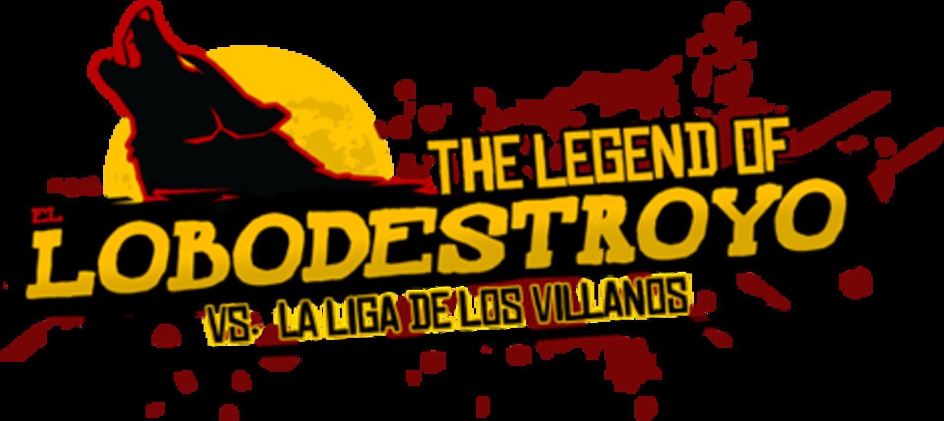 Cover image of The Legend of Lobodestroyo vs. La Liga de Los Villanos