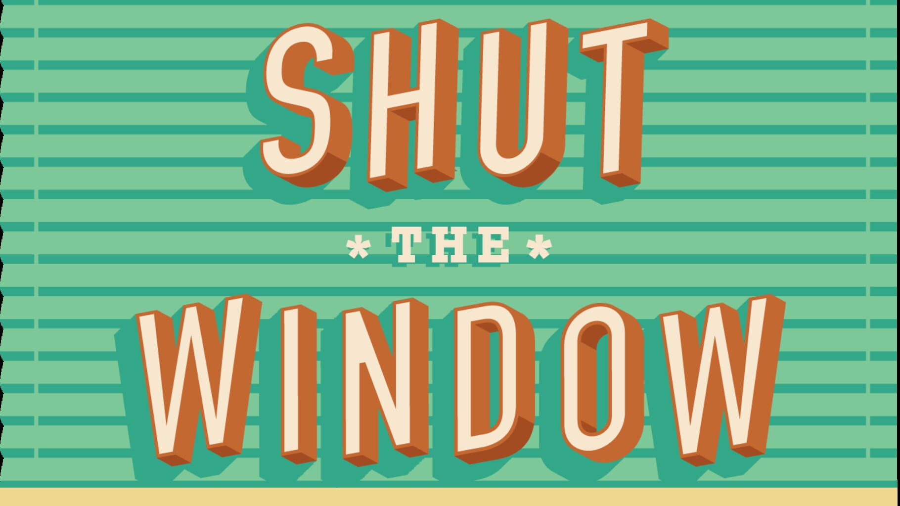 Shut the Window (2018)