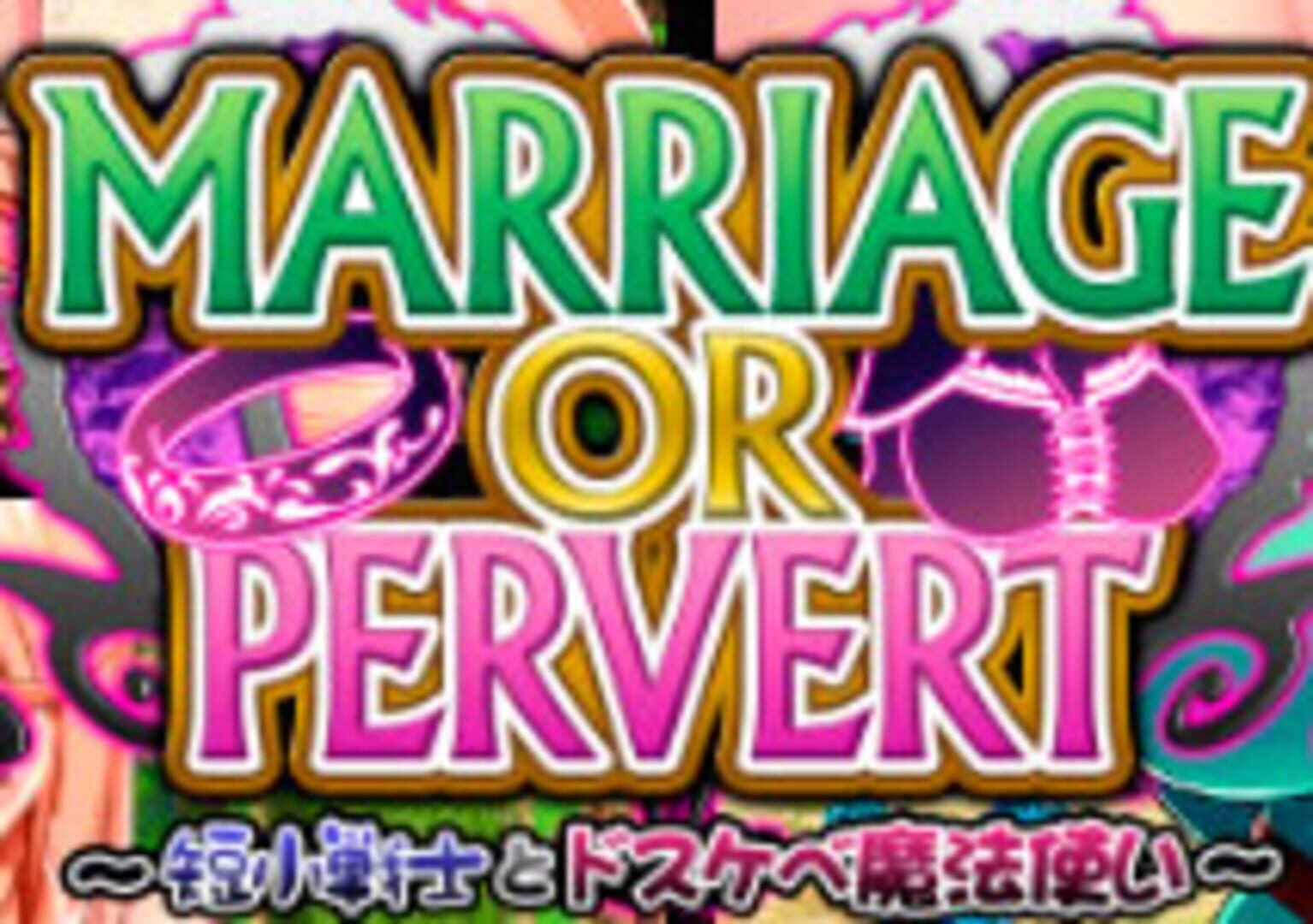 Marriage or Pervert: The Small Penis Warrior & The Perverted Magician