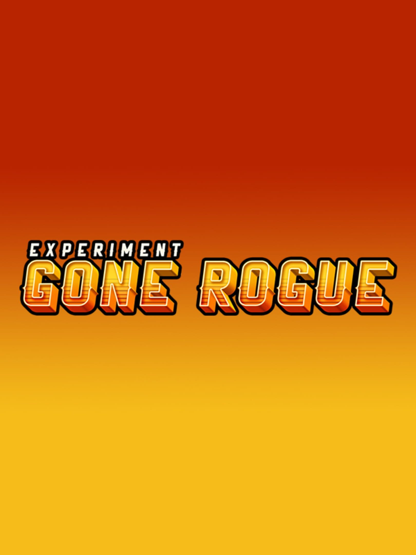 Experiment Gone Rogue