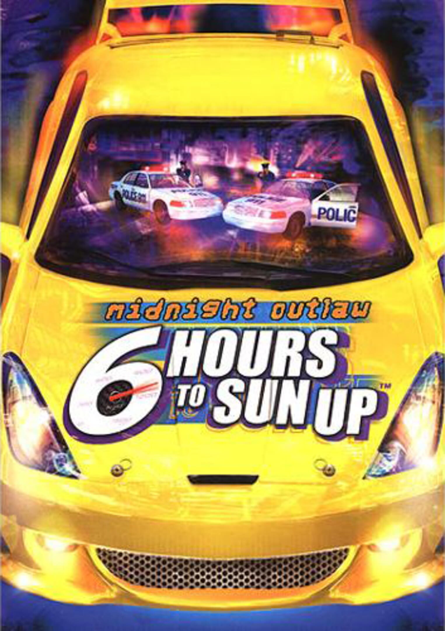 Midnight Outlaw: 6 Hours to Sun Up