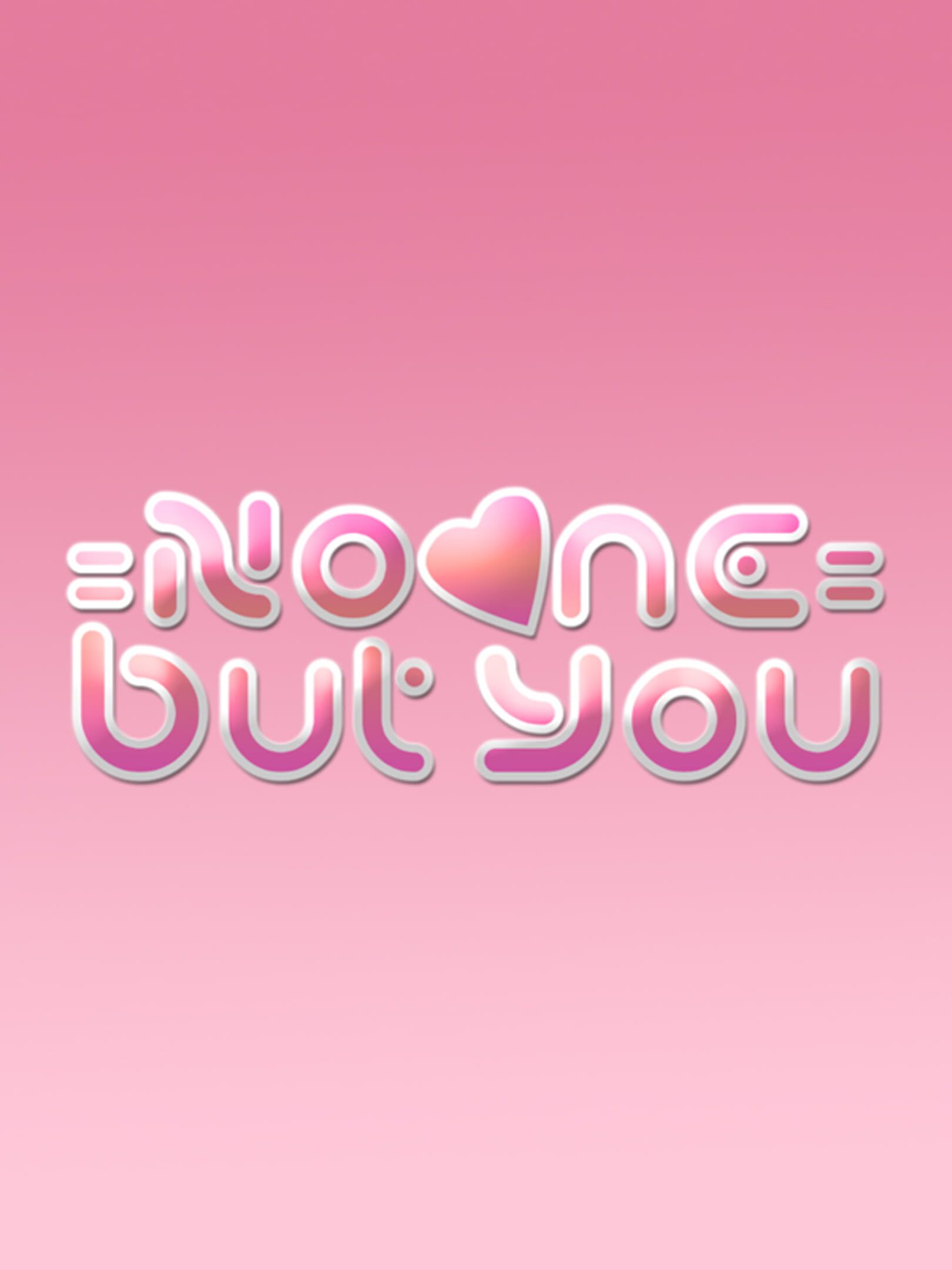 No One But You