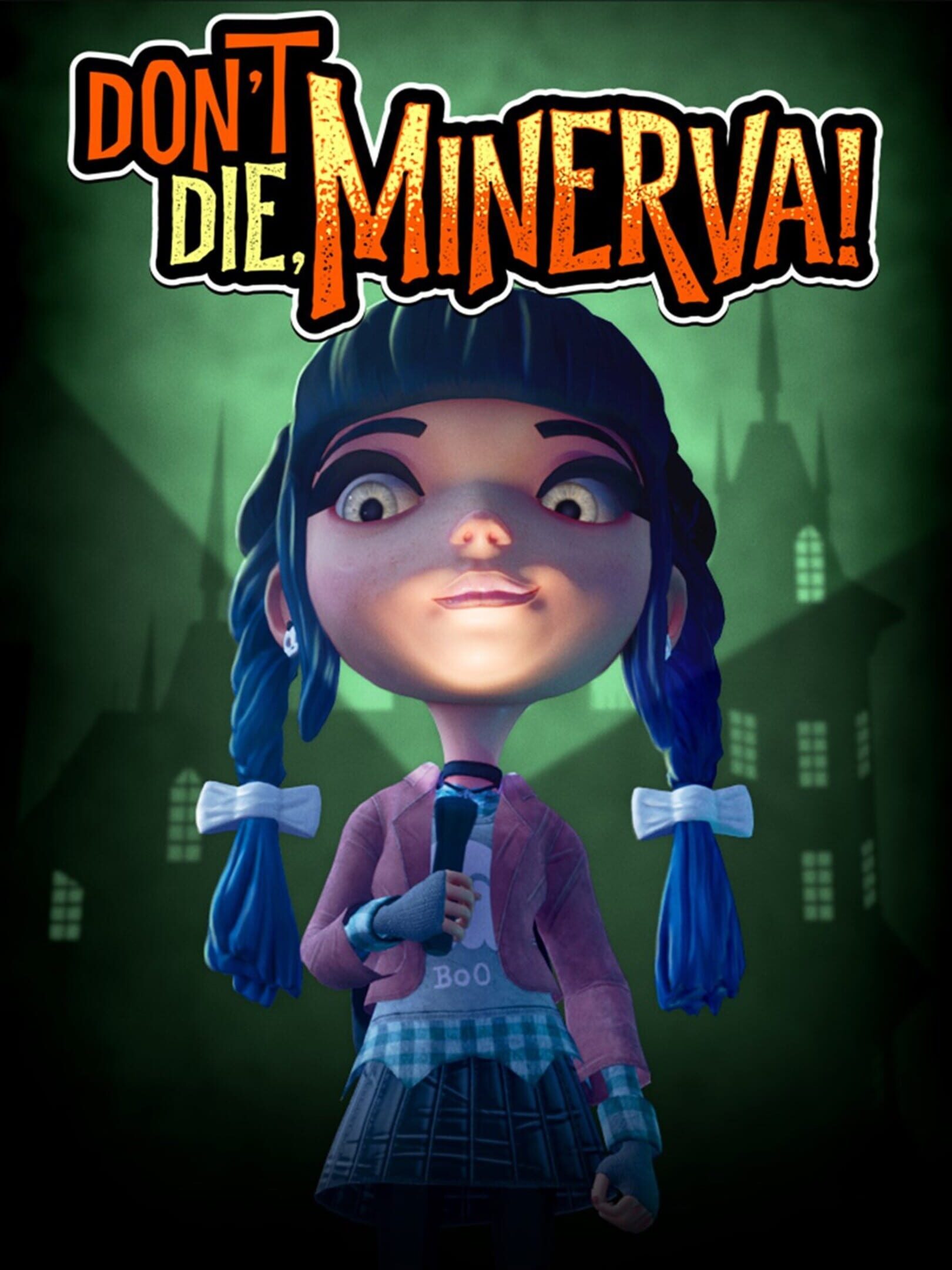 Don't Die, Minerva!