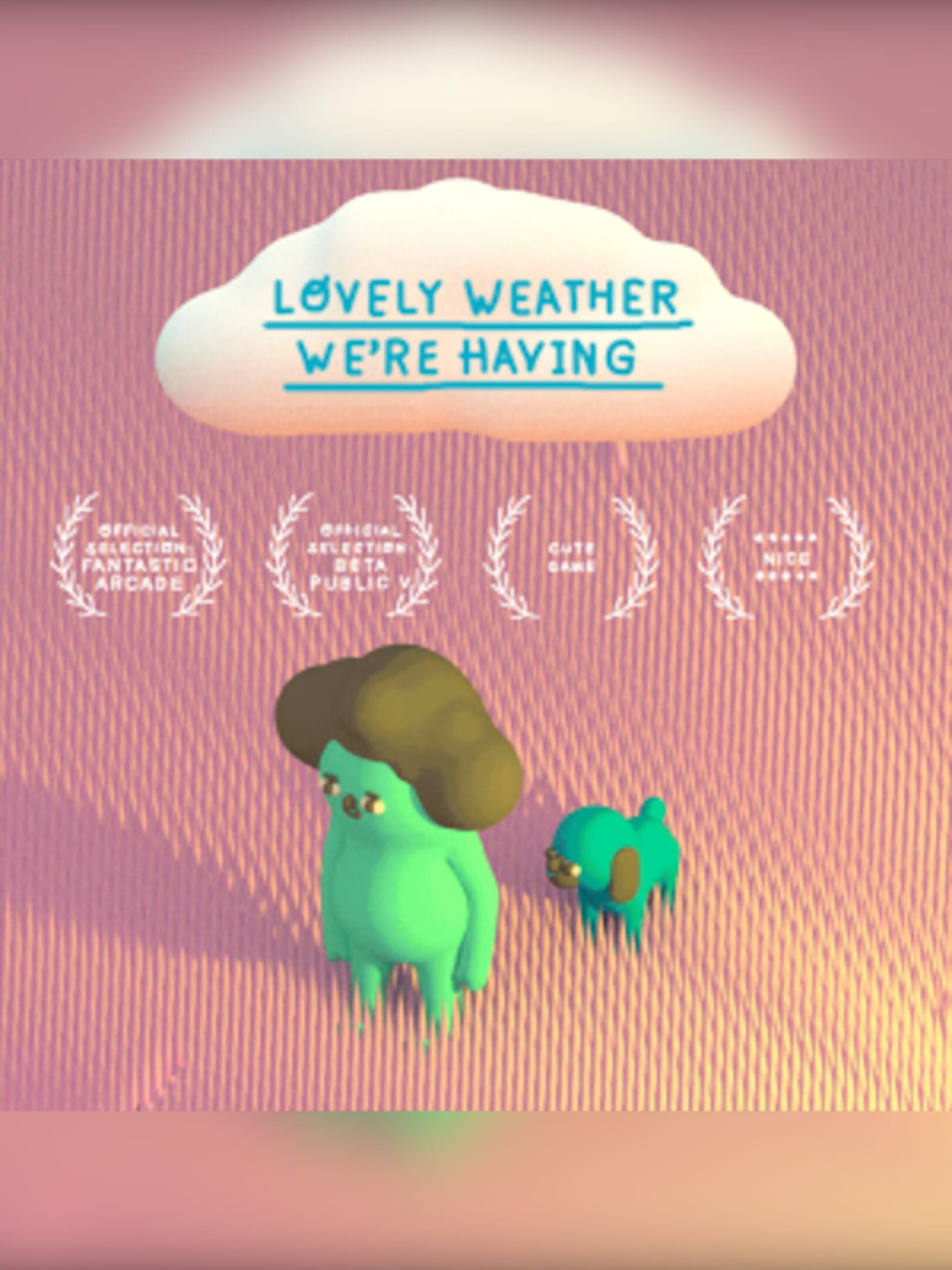 Lovely Weather We're Having
