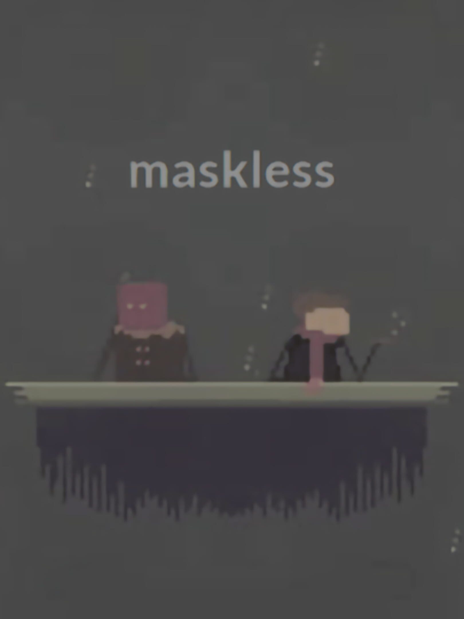 Maskless