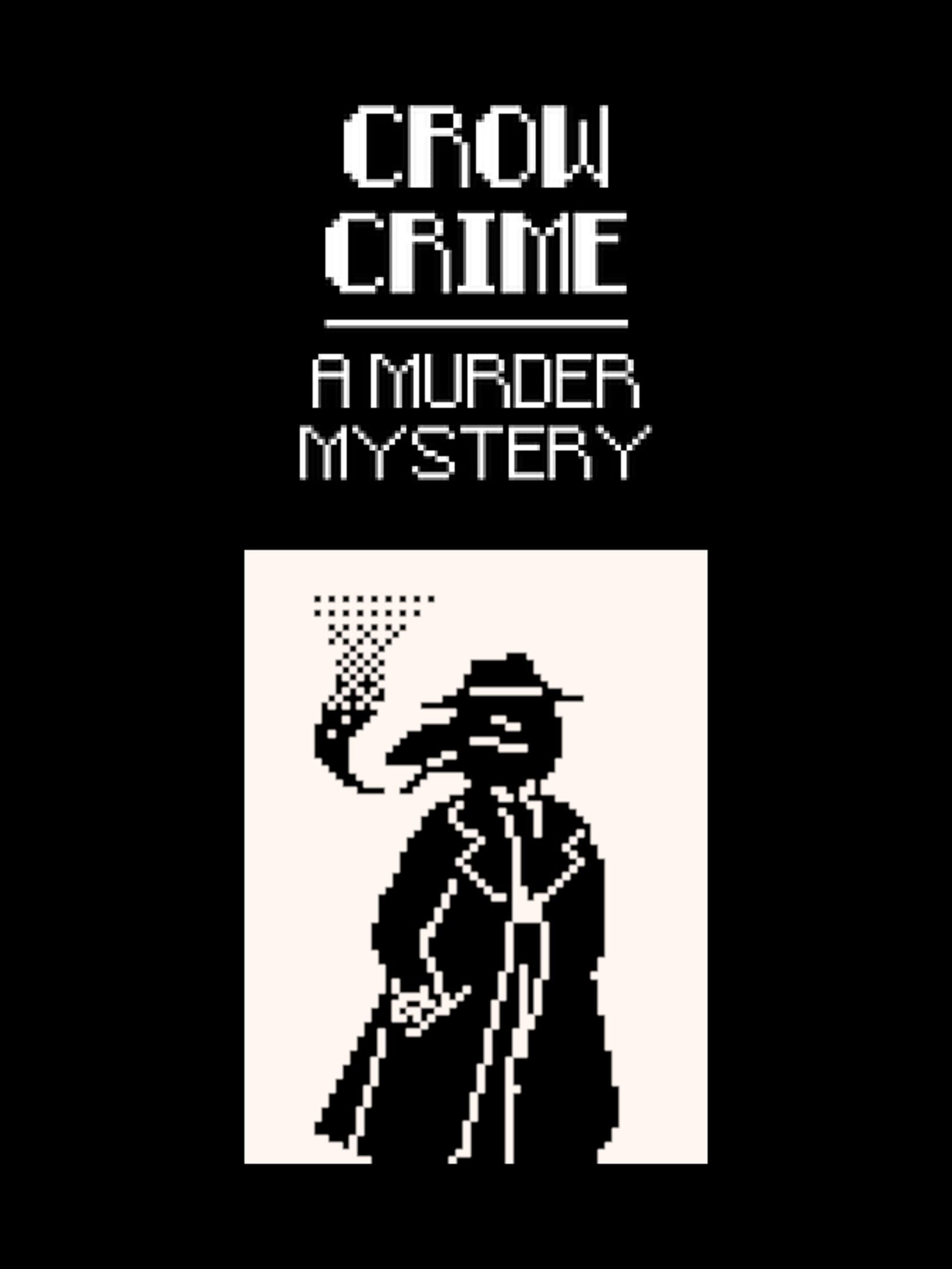 Crow Crime: A Murder Mystery