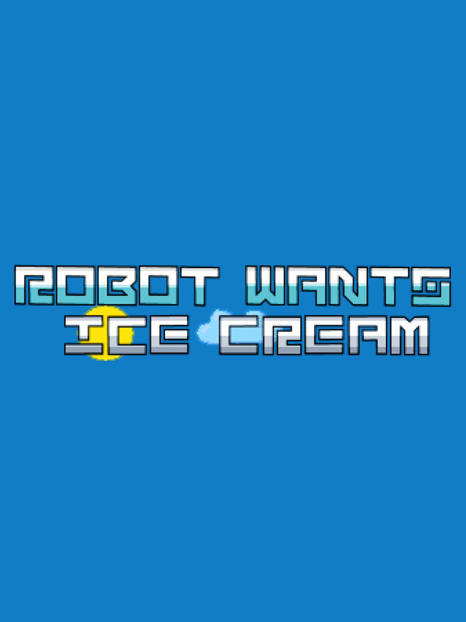 Robot Wants Ice Cream