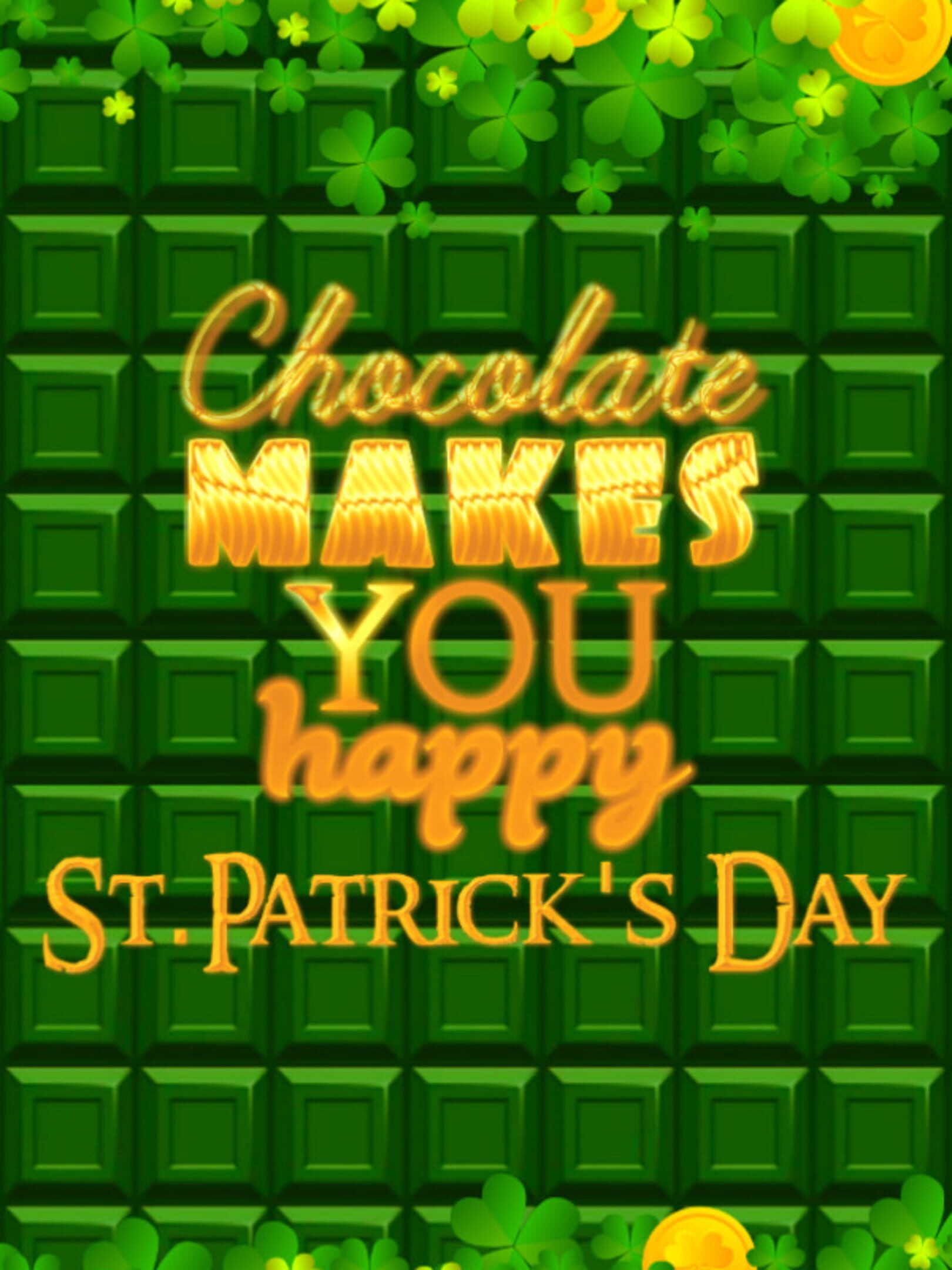 Chocolate makes you happy: St.Patrick's Day