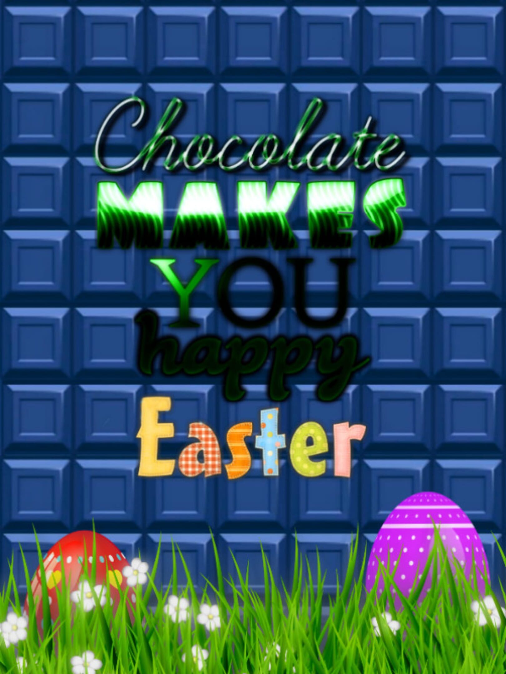 Chocolate makes you happy: Easter