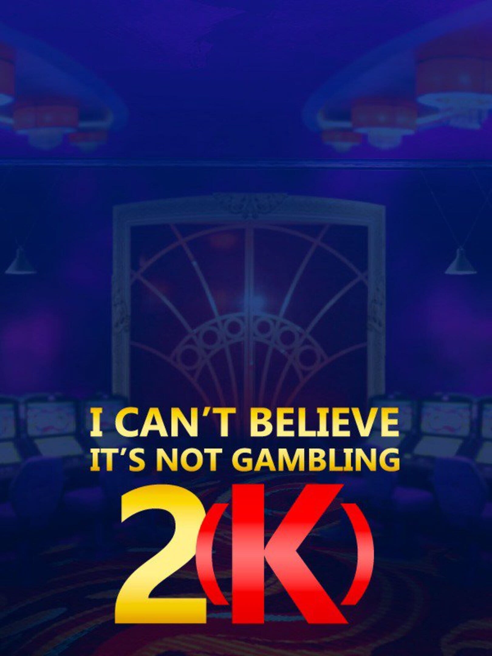 I Can't Believe It's Not Gambling 2(k) cover